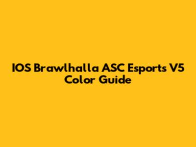 IOS Brawlhalla ASC Esports V5 Color Guide