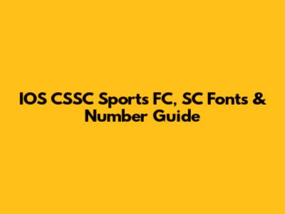IOS CSSC Sports FC, SC Fonts & Number Guide
