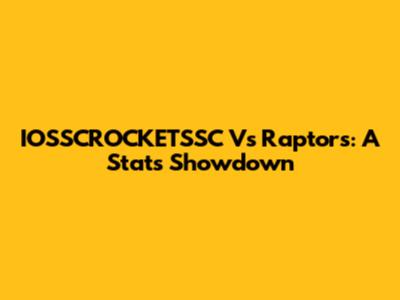 IOSSCROCKETSSC Vs Raptors: A Stats Showdown