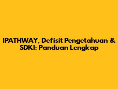 IPATHWAY, Defisit Pengetahuan & SDKI: Panduan Lengkap