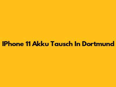 IPhone 11 Akku Tausch In Dortmund