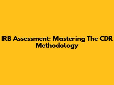 IRB Assessment: Mastering The CDR Methodology