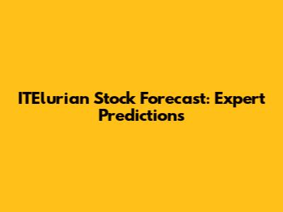 ITElurian Stock Forecast: Expert Predictions