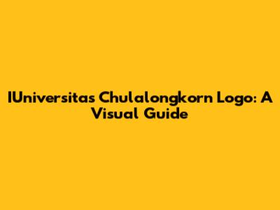 IUniversitas Chulalongkorn Logo: A Visual Guide
