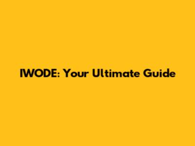 IWODE: Your Ultimate Guide