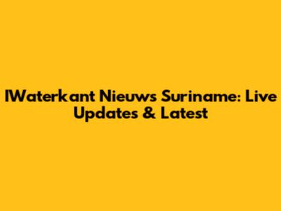 IWaterkant Nieuws Suriname: Live Updates & Latest