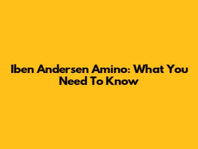 Iben Andersen Amino: What You Need To Know