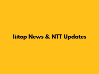 Iiitop News & NTT Updates