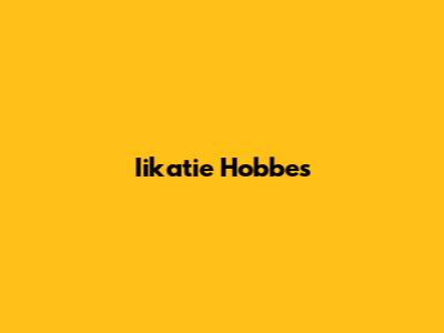 Iikatie Hobbes