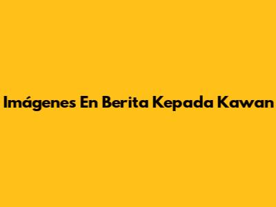 Imágenes En 'Berita Kepada Kawan'