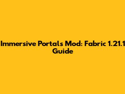 Immersive Portals Mod: Fabric 1.21.1 Guide