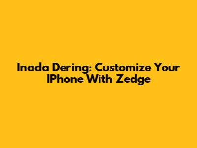 Inada Dering: Customize Your IPhone With Zedge