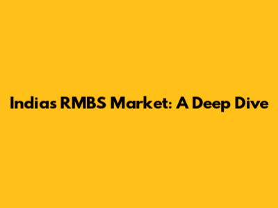 India's RMBS Market: A Deep Dive
