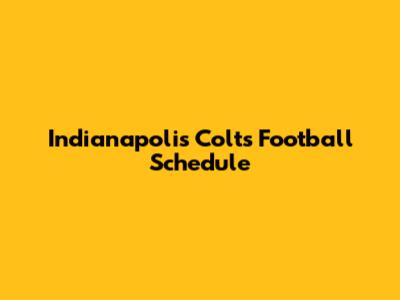 Indianapolis Colts Football Schedule