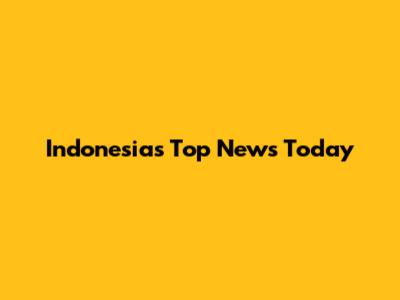Indonesia's Top News Today