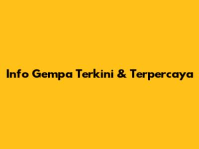 Info Gempa Terkini & Terpercaya