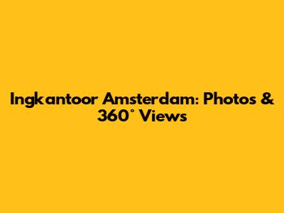 Ingkantoor Amsterdam: Photos & 360° Views