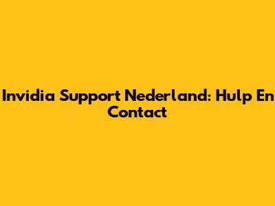 Invidia Support Nederland: Hulp En Contact