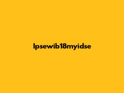 Ipsewib18myidse