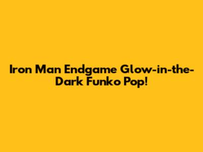 Iron Man Endgame Glow-in-the-Dark Funko Pop!