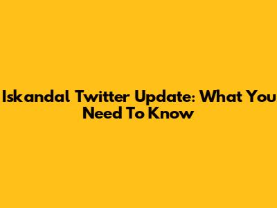 Iskandal Twitter Update: What You Need To Know