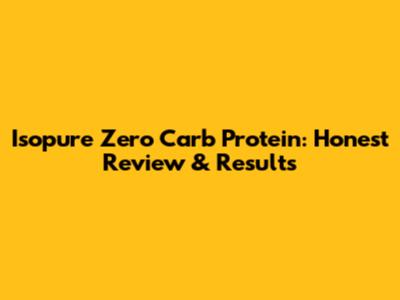 Isopure Zero Carb Protein: Honest Review & Results