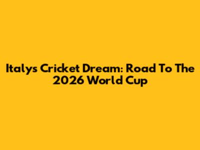 Italy's Cricket Dream: Road To The 2026 World Cup