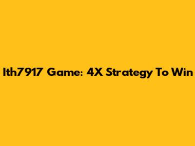 Ith7917 Game: 4X Strategy To Win