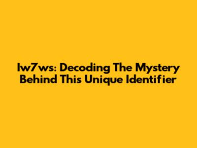 Iw7ws: Decoding The Mystery Behind This Unique Identifier