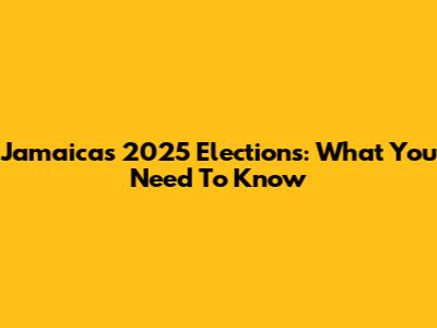 Jamaica's 2025 Elections: What You Need To Know