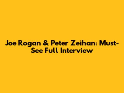 Joe Rogan & Peter Zeihan: Must-See Full Interview