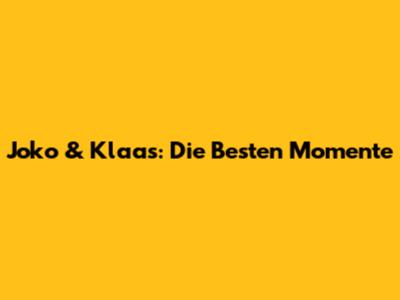 Joko & Klaas: Die Besten Momente