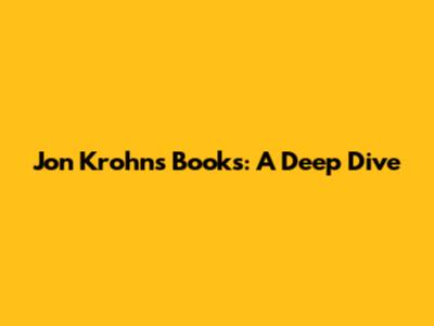 Jon Krohn's Books: A Deep Dive