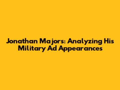 Jonathan Majors: Analyzing His Military Ad Appearances