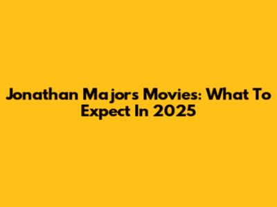 Jonathan Majors Movies: What To Expect In 2025