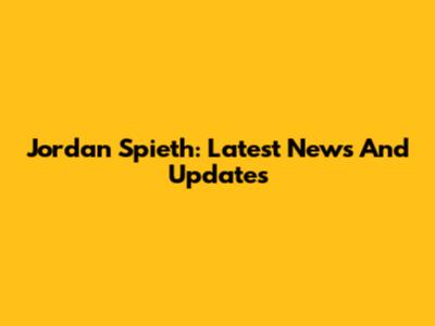 Jordan Spieth: Latest News And Updates