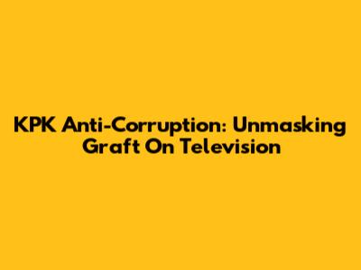 KPK Anti-Corruption: Unmasking Graft On Television