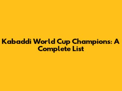 Kabaddi World Cup Champions: A Complete List