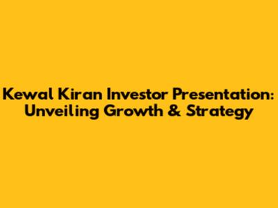Kewal Kiran Investor Presentation: Unveiling Growth & Strategy