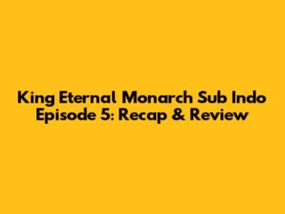 King Eternal Monarch Sub Indo Episode 5: Recap & Review