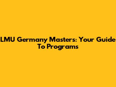 LMU Germany Masters: Your Guide To Programs