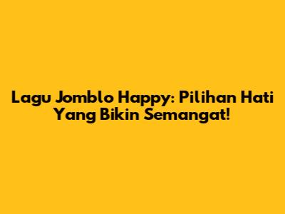 Lagu Jomblo Happy: Pilihan Hati Yang Bikin Semangat!