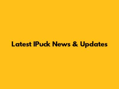 Latest IPuck News & Updates