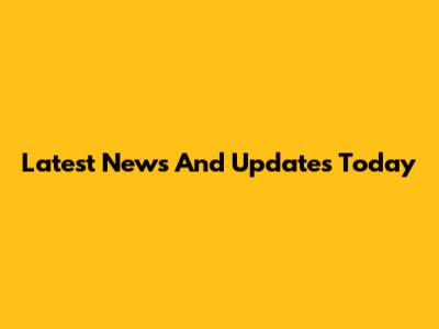 Latest News And Updates Today