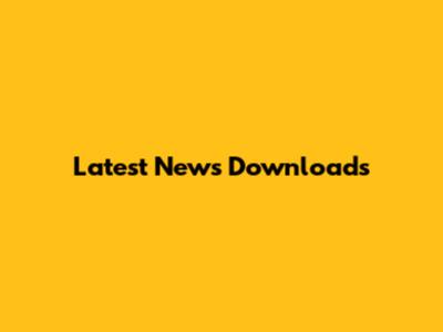 Latest News Downloads