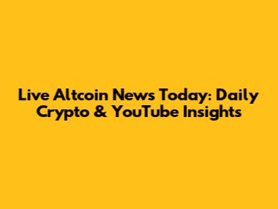 Live Altcoin News Today: Daily Crypto & YouTube Insights