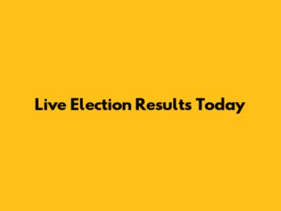 Live Election Results Today