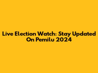 Live Election Watch: Stay Updated On Pemilu 2024