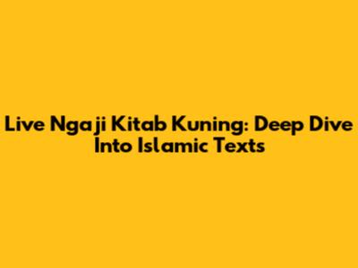 Live Ngaji Kitab Kuning: Deep Dive Into Islamic Texts