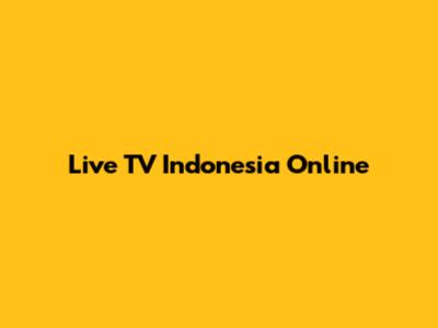 Live TV Indonesia Online